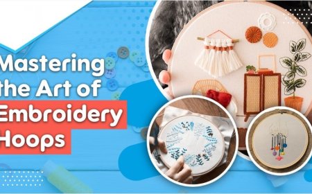 Your Ultimate Guide to the Different Types of Embroidery Hoops