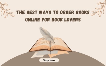 The Best Ways to Order Books Online for Book Lovers